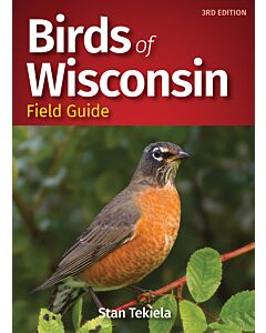 An image of the cover of Birds of Wisconsin Field Guide 3rd edition by Stan Tekiela featuring a photograph of an American Robin.